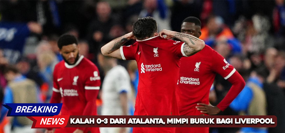 liverpool digilas habis atalanta