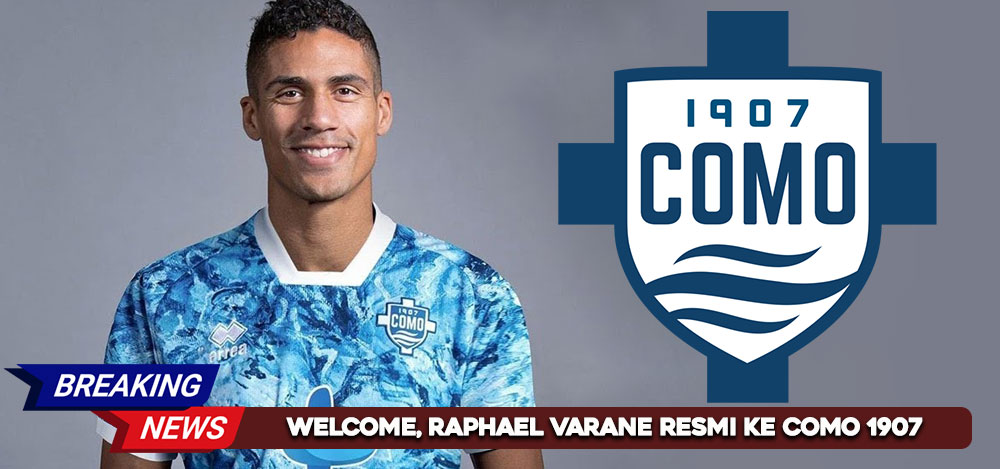 Raphael Varane Gabung Como