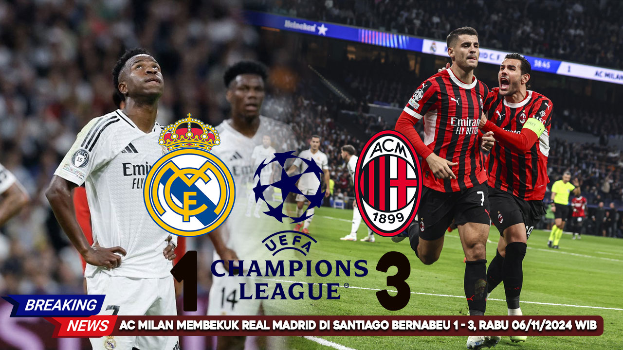 ac-milan-membekuk-real-madrid-di-santiago-bernabeu-1-3-rabu-06-11-2024-wib