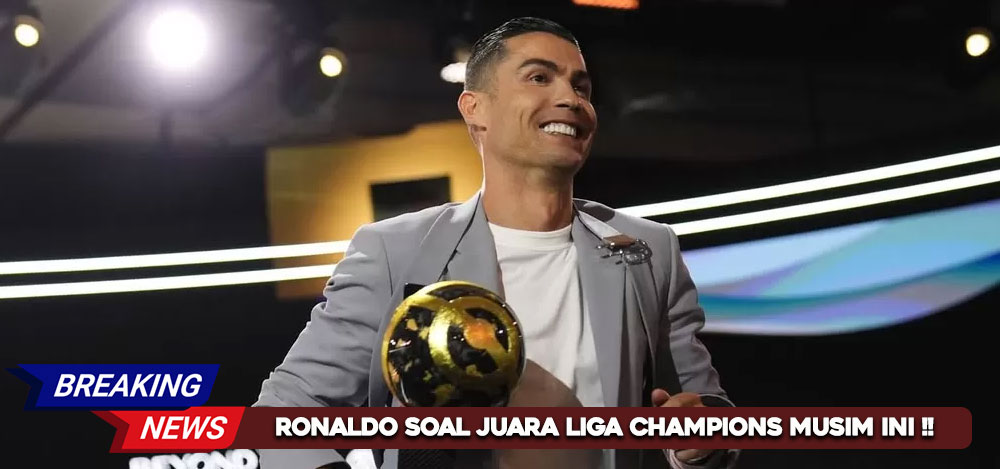 Prediksi Ronaldo Juara UCL Musim ini