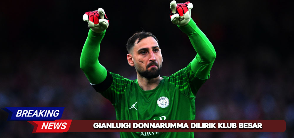 Gianluigi Donnarumma Dilirik Klub Besar