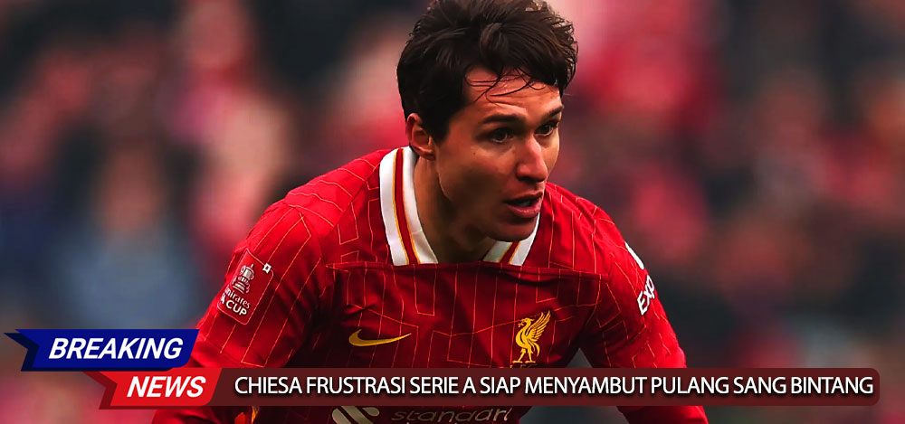 Chiesa Frustrasi di Liverpool, Serie A Siap Menyambut Pulang Sang Bintang