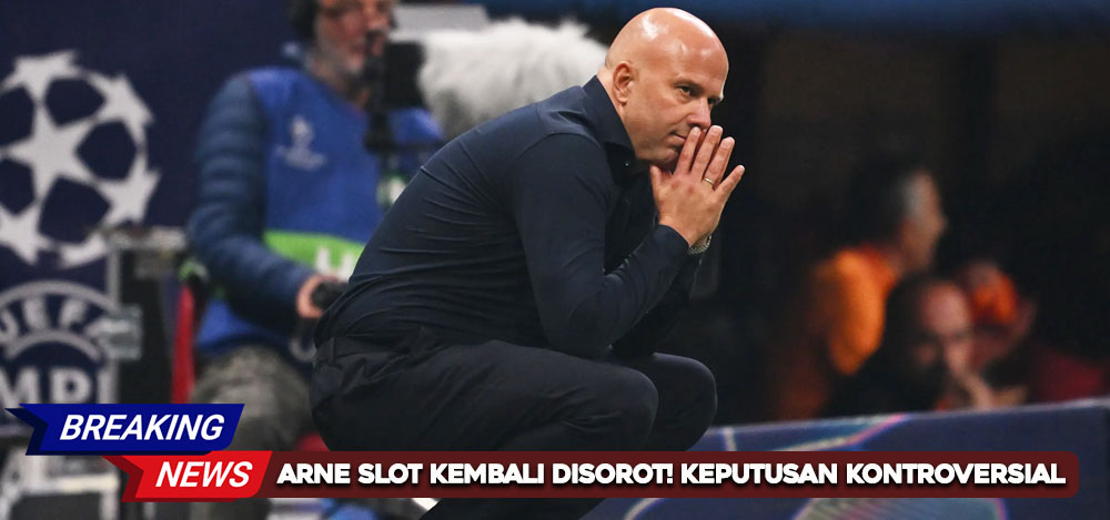 Arne Slot Kembali Disorot! Keputusan Kontroversial Jadi Pemicu Kekalahan Liverpool di Carabao Cup
