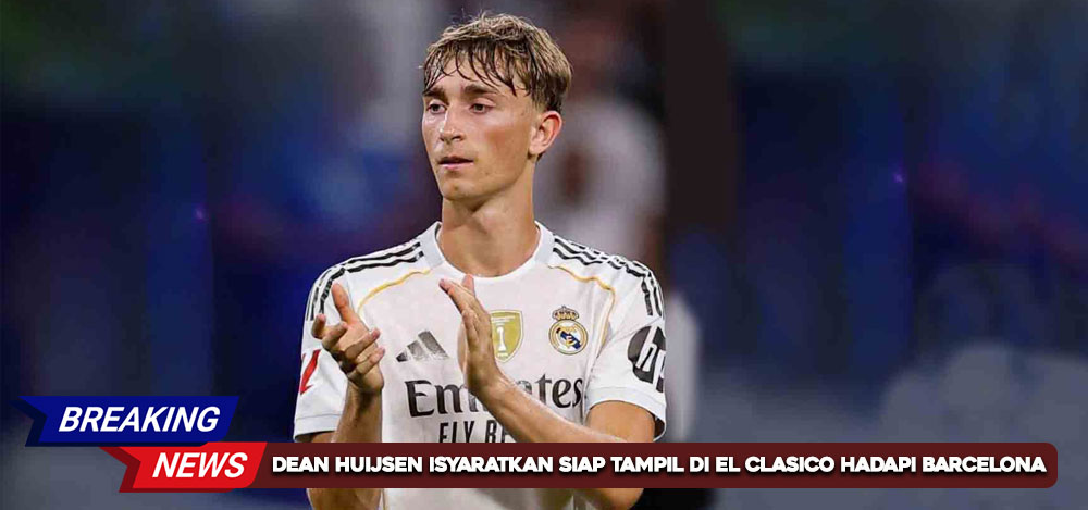 Dean Huijsen Isyaratkan Siap Tampil di El Clasico Hadapi Barcelona