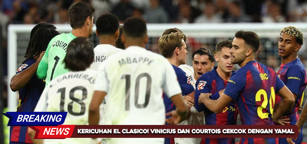Kericuhan El Clasico! Vinicius dan Courtois Cekcok dengan Lamine Yamal