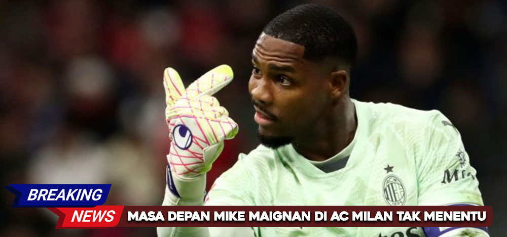 Masa Depan Tak Menentu di Milan, Mike Maignan Masuk Radar Juventus