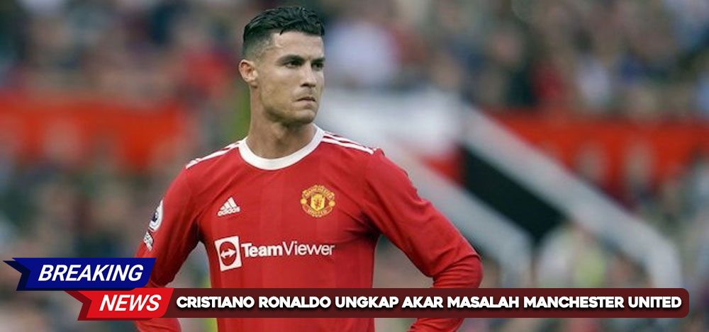 Cristiano Ronaldo Ungkap Akar Masalah Manchester United: Bukan Sekadar Pelatih atau Pemain!