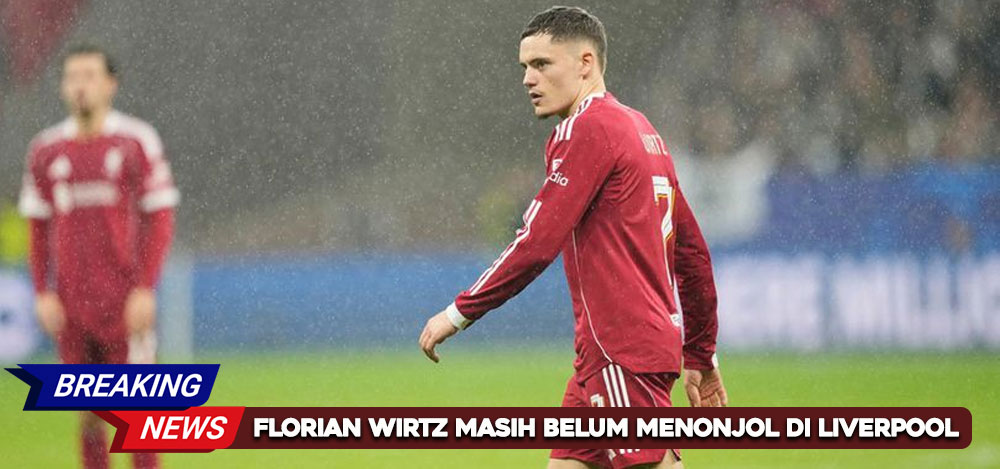Florian Wirtz Masih Belum Menonjol di Liverpool, Julian Nagelsmann Angkat Bicara