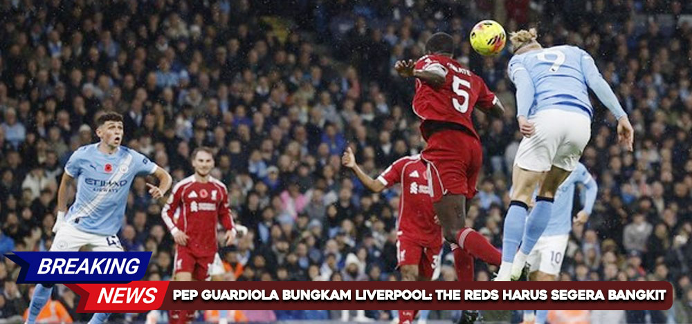 Pep Guardiola Bungkam Liverpool: The Reds Harus Segera Bangkit