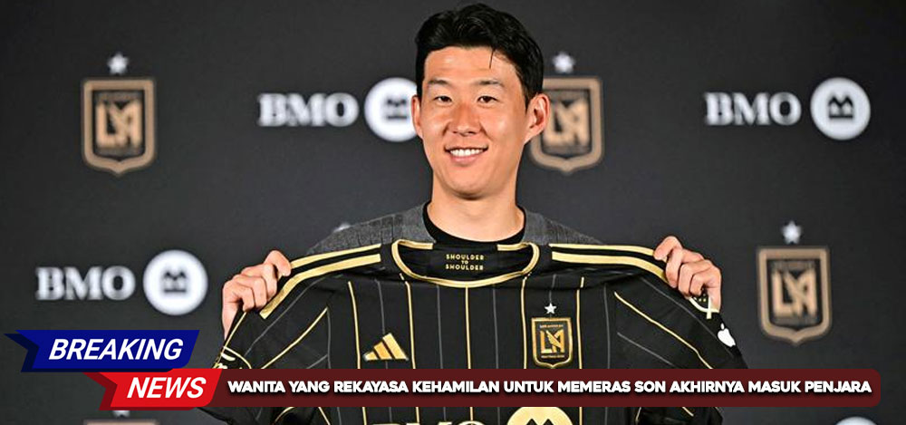 Wanita Yang Rekayasa Kehamilan Untuk Memeras Son Heung-min Akhirnya Masuk Penjara